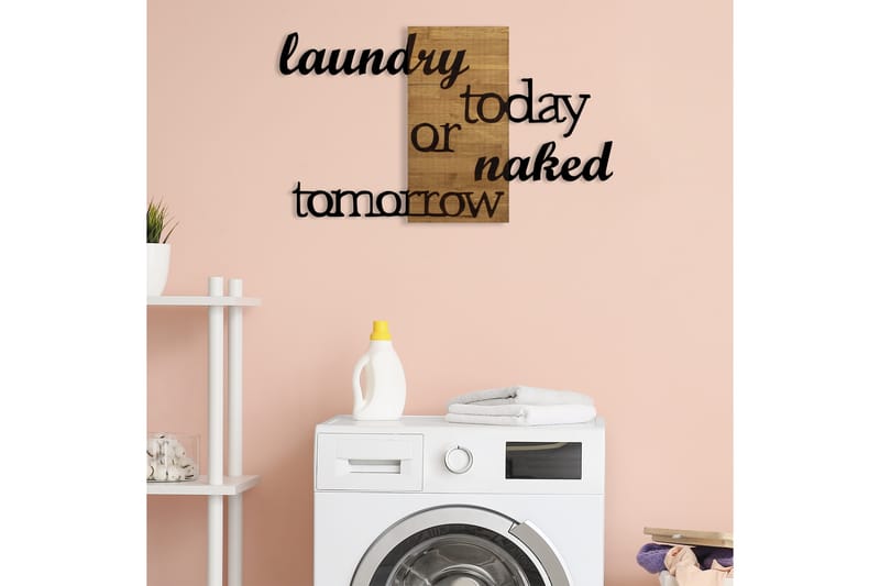 Laundry Today Or Naked Tomorrow Väggdekor - Svart/Valnöt - Plåtskyltar