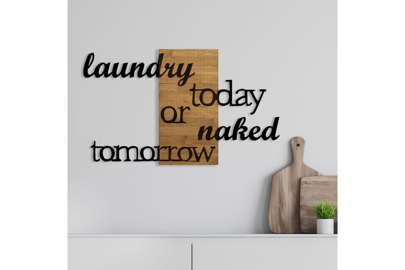 Laundry Today Or Naked Tomorrow Väggdekor - Svart/Valnöt - Plåtskyltar
